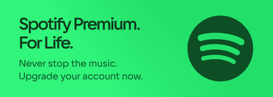 Spotify Premium. For Life.